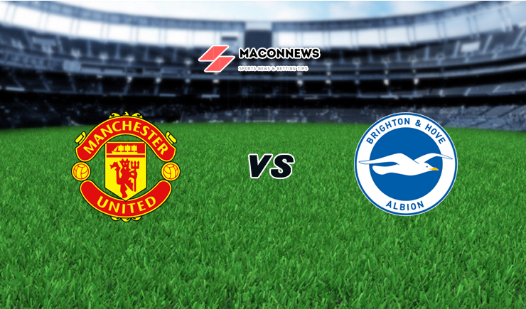 Nhận định Dafabet trận Manchester United vs Brighton, 01h30 – 05/04