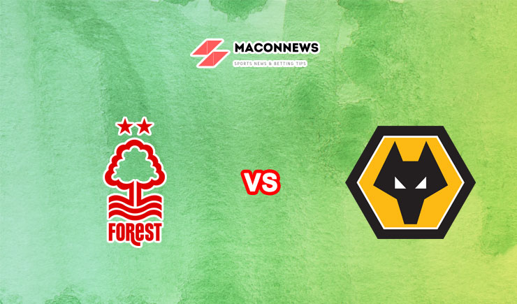 Soi kèo Nottingham Forest vs Wolves, 02h45 – 12/01/2023