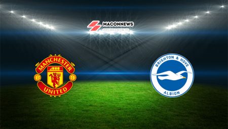 Soi kèo Man United vs Brighton, 21h00 – 16/09/2023
