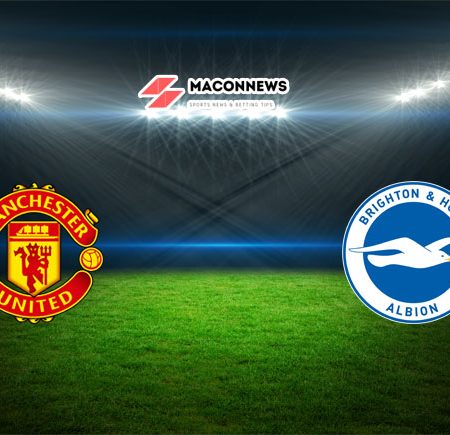 Soi kèo Man United vs Brighton, 21h00 – 16/09/2023