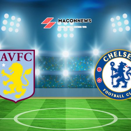 Soi kèo Aston Villa vs Chelsea, 02h00 – 24/04/2024